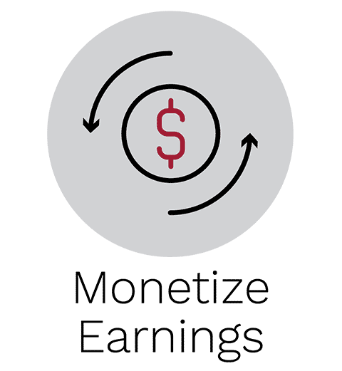 Monetize Earnings